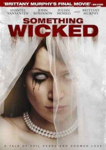 brittany murphy thriller movies brittany murphy s final movie something wicked coming to brittany murphy thriller movies brittany murphy s final movie something wicked coming to