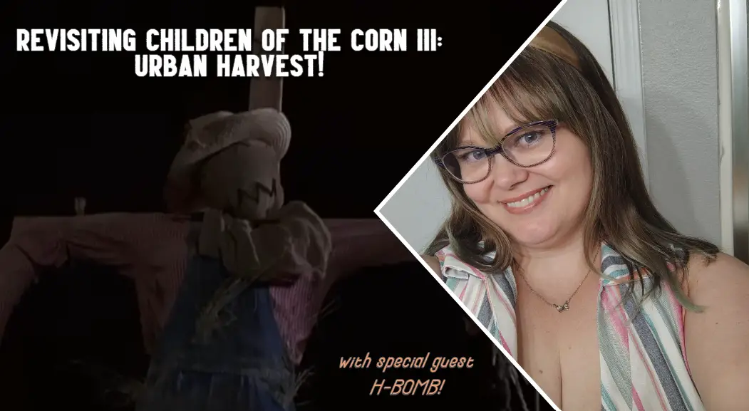 VIDEO: H-Bomb on Children of the Corn III! VIDEO: H-Bomb on Children of the Corn III!