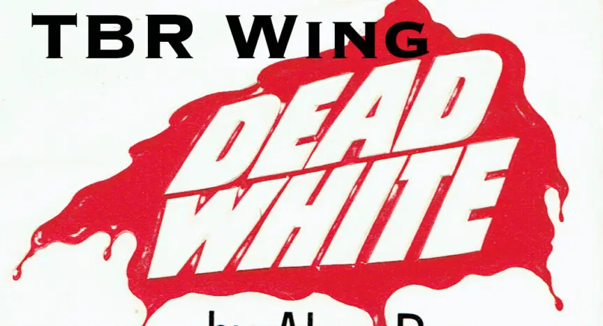 From the TBR Wing over Dead White cover title